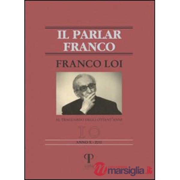 Franco Loi. Al traguardo degli ottant'anni
