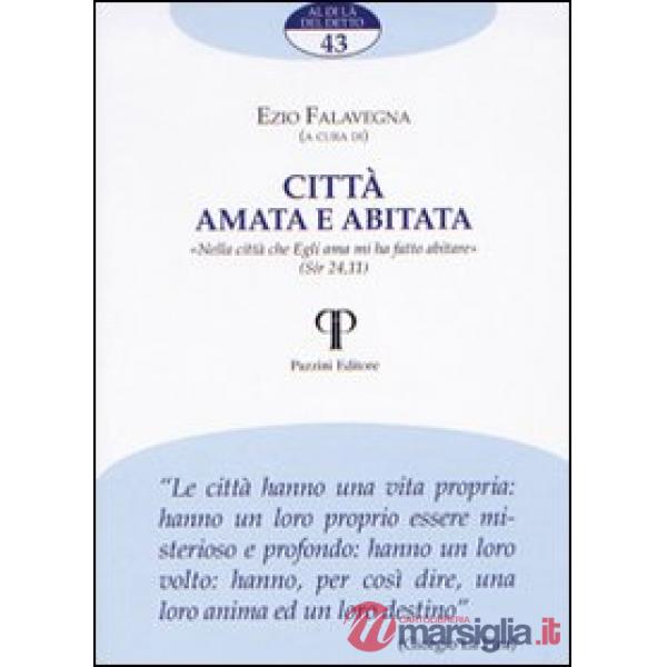 Città amata e abitata. «Nella città che Egli ama mi ha fatto abitare» (Sir 24,11)