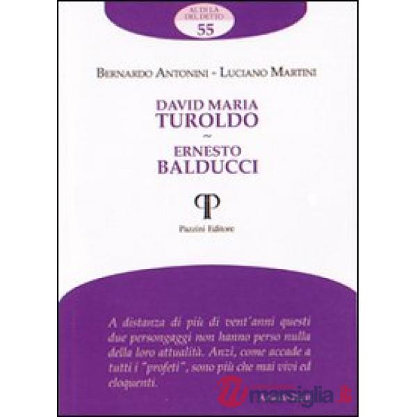 David Maria Turoldo. Ernesto Balducci