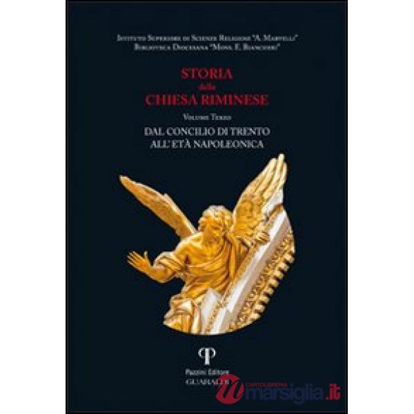 Storia della Chiesa riminese. Vol. 3: Dal concilio di Trento all'età napoleonica