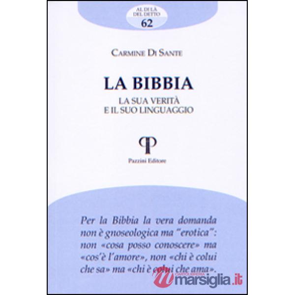 Bibbia. La sua verità e il suo linguaggio (La)
