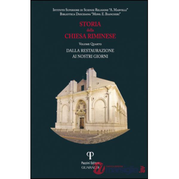 Storia della Chiesa riminese. Vol. 4: Dalla restaurazione ai giorni nostri
