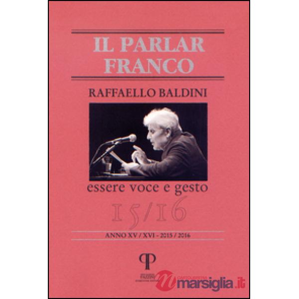 Raffaello Baldini. Essere voce e gesto