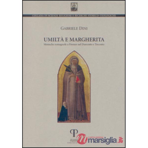 Umiltà e Margherita. Monache romagnole a Firenze nel Duecento e Trecento