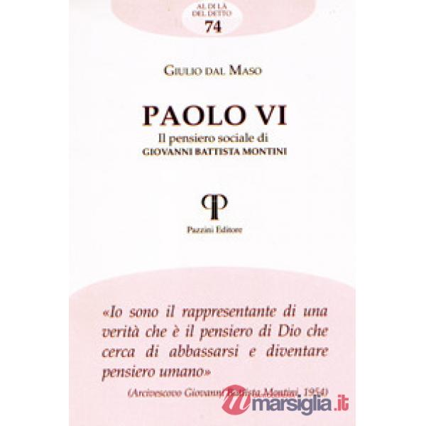 Paolo VI. Il pensiero sociale di Giovanni Battista Montini