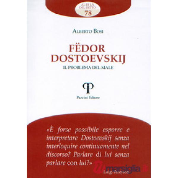 Fëdor Dostoevskij. Il problema del male