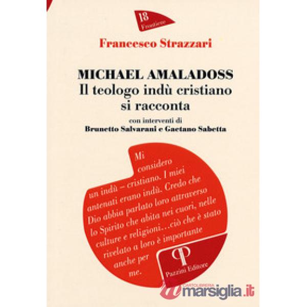 Michael Amaladoss. Il teologo indù cristiano si racconta