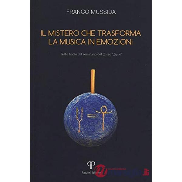 Mistero che trasforma la musica in emozioni. Testo tratto dal seminario del corso «Zipoli» (Il)