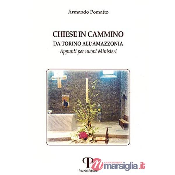 Chiese in cammino da Torino all'Amazzonia. Appunti per nuovi ministeri