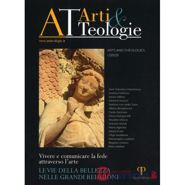 «Arti e teologie». Arts and theologies (2023). Ediz. illustrata. Vol. 1: Le vie della bellezza nelle grandi religioni