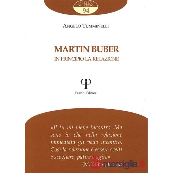 Martin Buber. In principio la relazione
