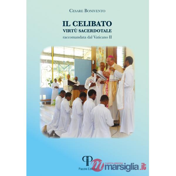 Celibato virtù sacerdotale raccomandata dal Vaticano II (Il)