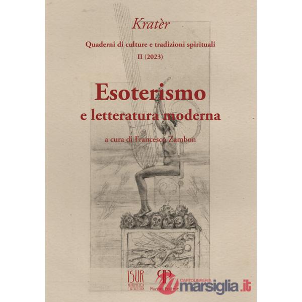 Kratèr. Quaderni di culture e tradizioni spirituali (2023). Vol. 2: Esoterismo e letteratura moderna