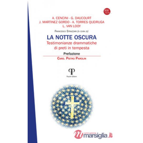 Notte oscura. Testimonianze drammatiche di preti in tempesta (La)