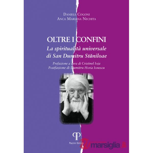 Oltre i confini. La spiritualità universale di San Dumitru Staniloae