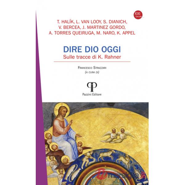 Dire Dio oggi. Sulle tracce di K. Rahner