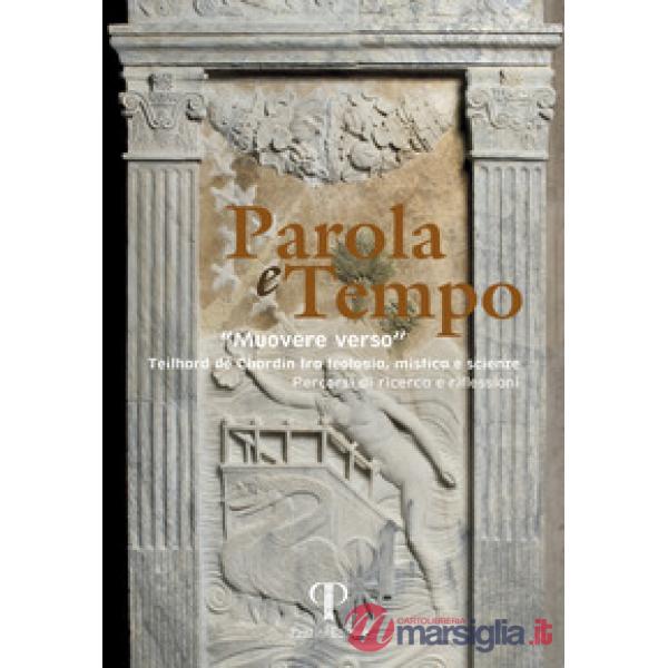 Parola e tempo. Vol. 18: Muovere verso