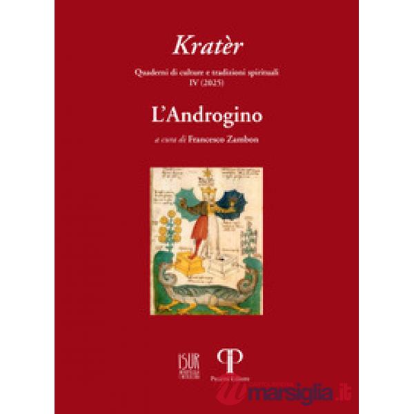 Kratèr. Quaderni di culture e tradizioni spirituali (2025). Vol. 4: L' androgino