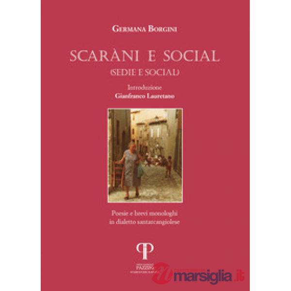 Scaràni e social (sedie e social). Poesie e brevi monologhi in dialetto santarcangiolese