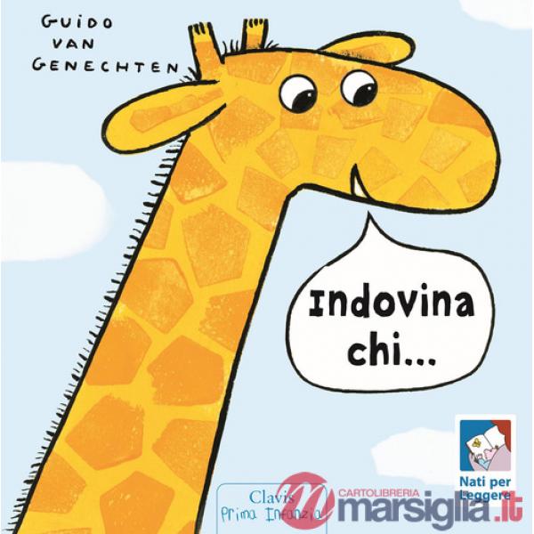 Indovina chi.... Ediz. illustrata