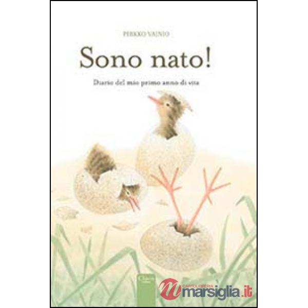 Sono nato! Ediz. illustrata