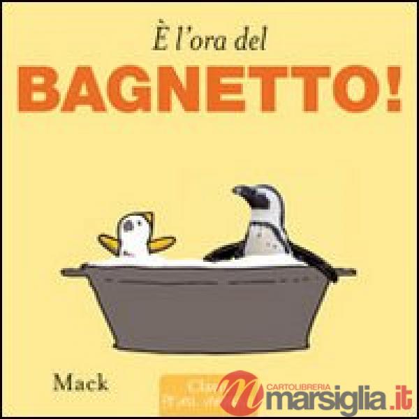 È l'ora del bagnetto. Ediz. illustrata