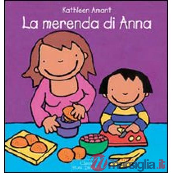 Merenda di Anna. Ediz. illustrata (La)