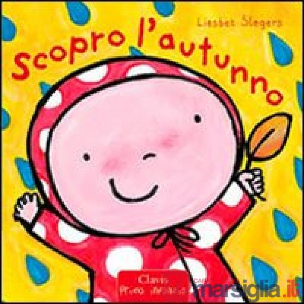 Scopro l'autunno. Ediz. illustrata