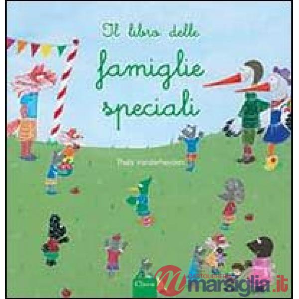 Libro delle famiglie speciali. Ediz. illustrata (Il)