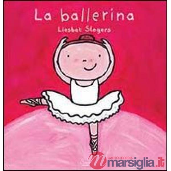 Ballerina. Ediz. illustrata (La)