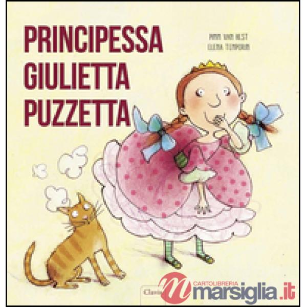Principessa Giulietta Puzzetta. Ediz. illustrata