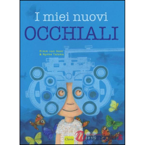 Miei nuovi occhiali. Ediz. illustrata (I)