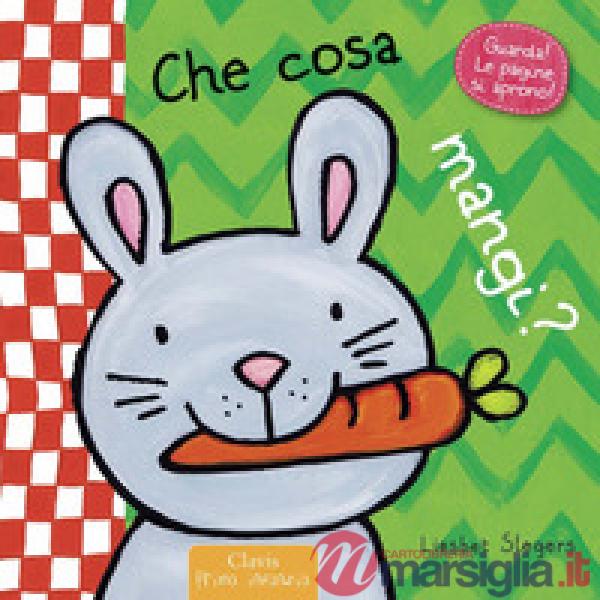 Che cosa mangi? Ediz. illustrata