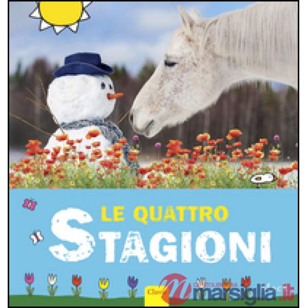 Quattro stagioni. Ediz. illustrata (Le)