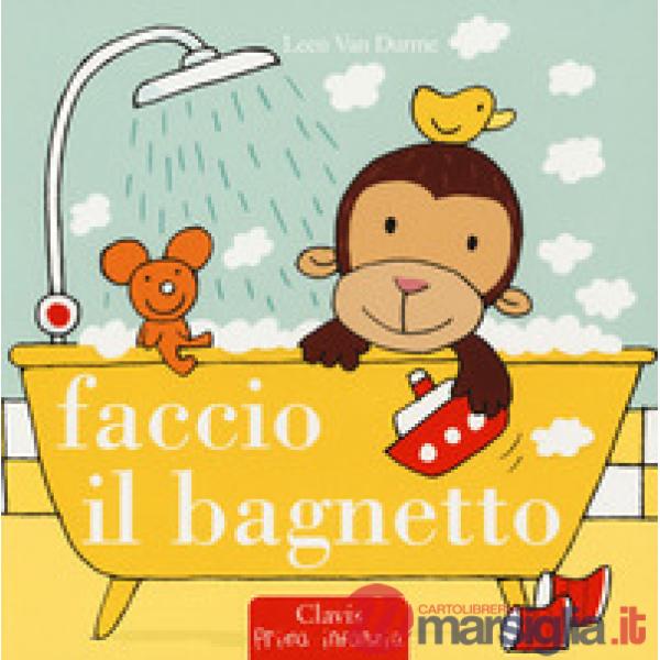 Faccio il bagnetto. Ediz. a colori