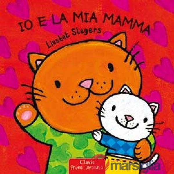 Io e la mia mamma. Ediz. a colori