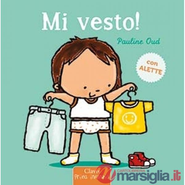 Mi vesto! Ediz. a colori