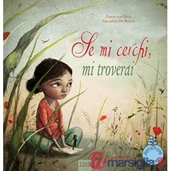 Se mi cerchi, mi troverai. Ediz. a colori