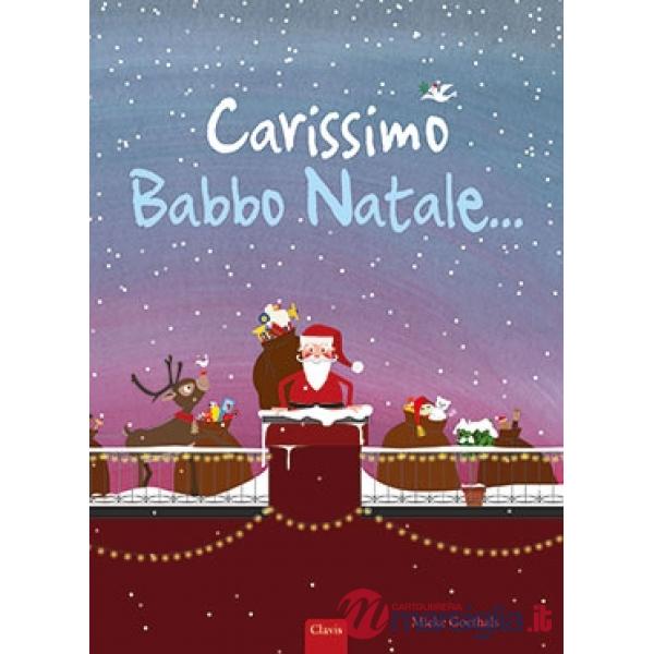 Carissimo Babbo Natale.... Ediz. a colori