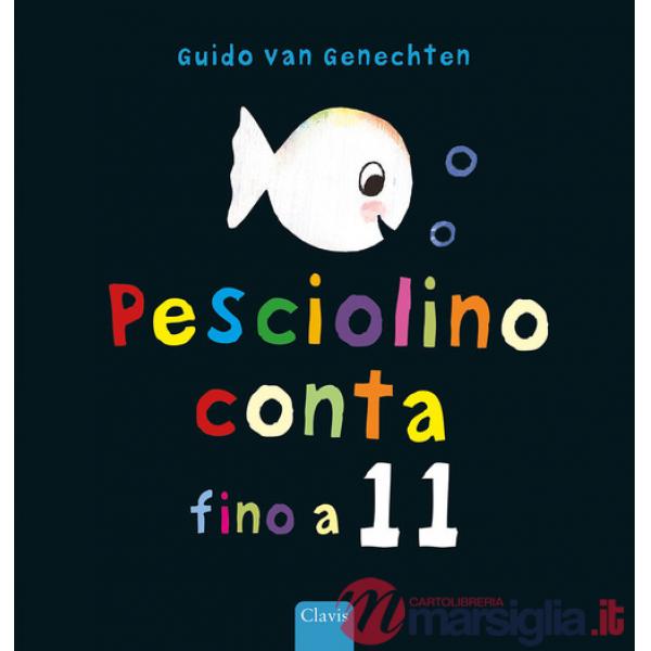 Pesciolino conta fino a 11. Ediz. a colori