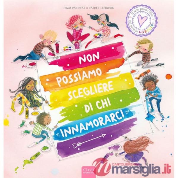 Non possiamo scegliere di chi innamorarci. Ediz. a colori