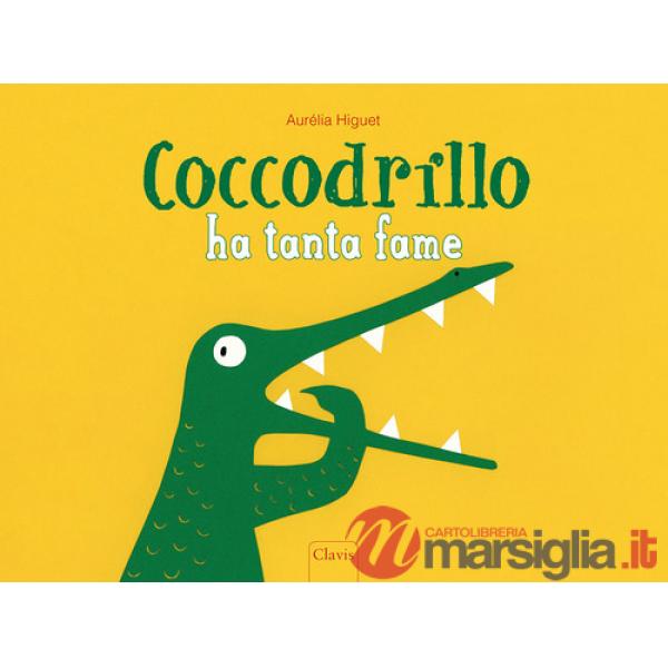 Coccodrillo ha tanta fame. Ediz. a colori