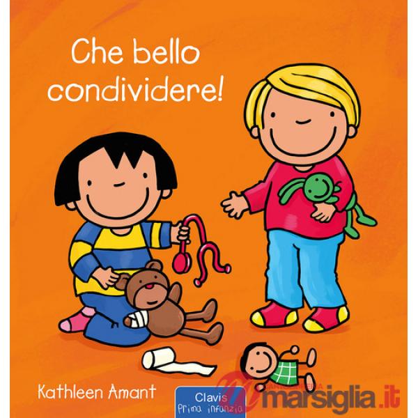 Che bello condividere! Ediz. a colori