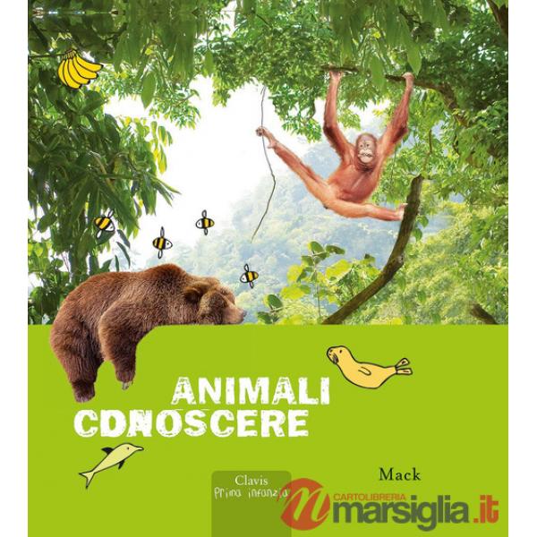Animali da conoscere. Ediz. a colori