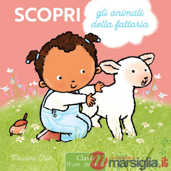 Scopri gli animali della fattoria. Ediz. a colori