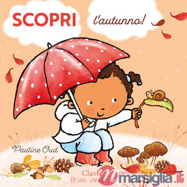 Scopri l'autunno! Ediz. a colori