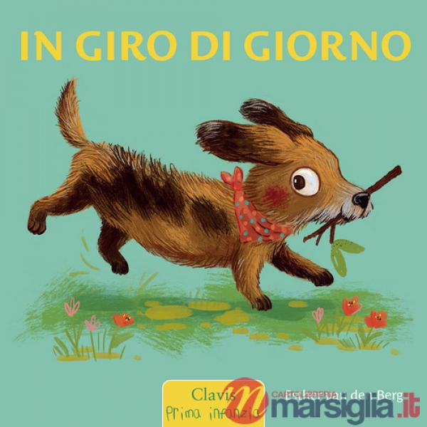 In giro di giorno. Ediz. a colori