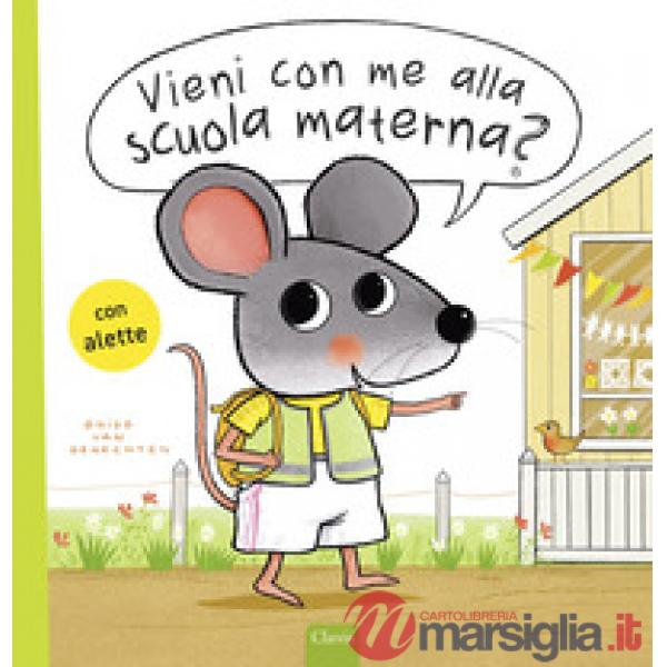 Vieni con me alla scuola materna? Ediz. a colori