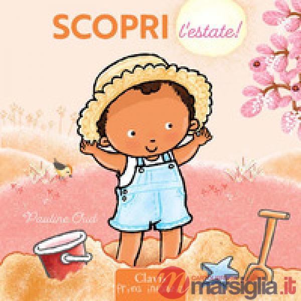 Scopri l'estate! Ediz. a colori
