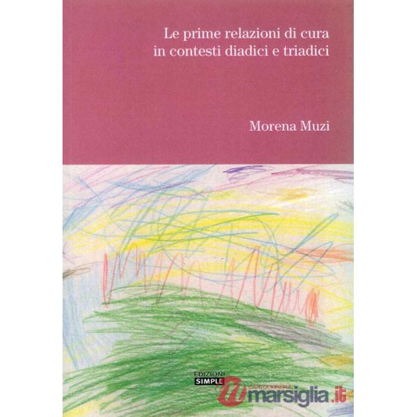 Prime relazioni di cura in contesti diadici e triadici (Le)